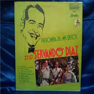 Trio Servando Diaz - Prisionera De Mis Besos
