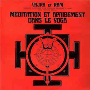 Vajra Et Ram - Meditation Et Apaisement Dans Le Yoga