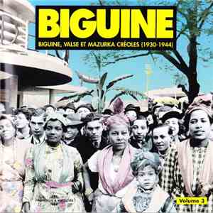 Various - Biguine, Valse Et Mazurka Créoles. Vol. 3 (1930-1944)