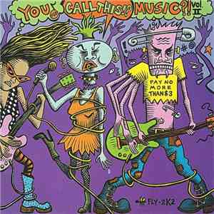 Various - You Call This Music?! - Volume 2