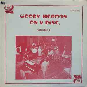 Woody Herman - Woody Herman On V Disc, Volume 2