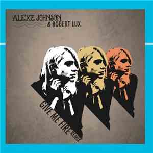 Alexz Johnson - Give Me Fire (Robert Lux Remix)