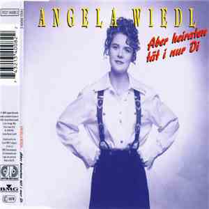Angela Wiedl - Aber Heiraten Tät I Nur Di