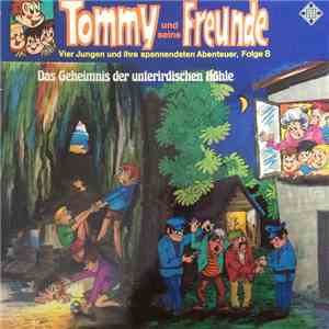 Anke Beckert - Tommy und seine Freunde - Das Geheimnis der unterirdischen Höhle - Folge 8
