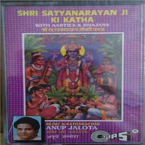 Anup Jalota - Shri Satyanarayan Ji Ki Katha With Aartjes & Bhajans