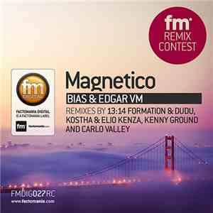 Bias  & Edgar VM - Magnetico (FM Remix Contest)