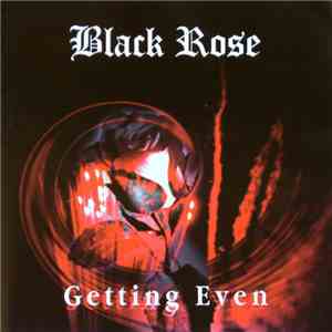 Black Rose - Getting Even