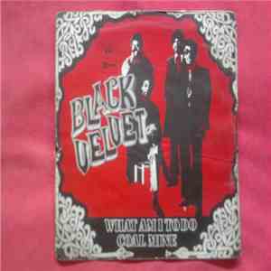 Black Velvet - What Am I To Do / Coal Mine