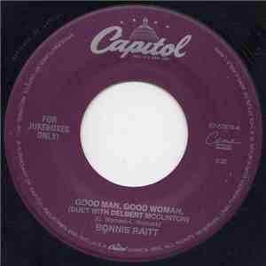 Bonnie Raitt - Good Man, Good Woman / Nick Of Time