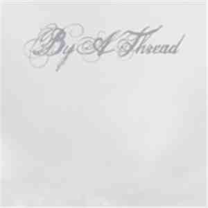 By A Thread - By A Thread