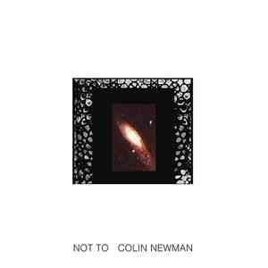 Colin Newman - Not To