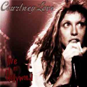 Courtney Love - Live In Hollywood