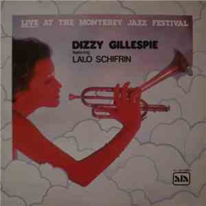 Dizzy Gillespie Featuring Lalo Schifrin - Live At The Monterey Jazz Festiva ...