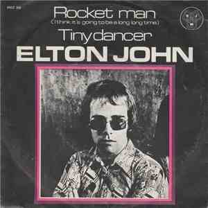 Elton John - Rocket Man (I Think It's Going To Be A Long Long Time)