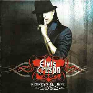 Elvis Crespo - Regreso El Jefe