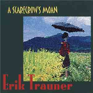 Erik Trauner - A Scarecrow's Moan