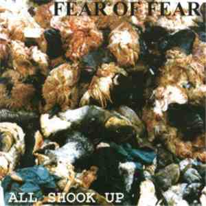 Fear Of Fear - All Shook Up