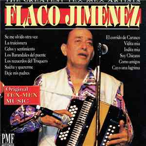 Flaco Jimenez - The Greatest Tex Mex Artists