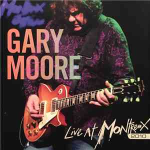 Gary Moore - Live At Montreux 2010