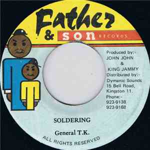 General T.K. - Soldering