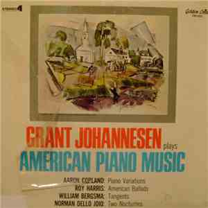 Grant Johannesen - Grant Johannesen Plays American Piano Music