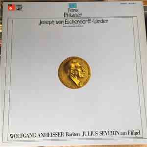 Hans Pfitzner, Wolfgang Anheisser, Julius Severin - Joseph Von Eichendorff-Lieder - Erste Vollständige Aufnahme