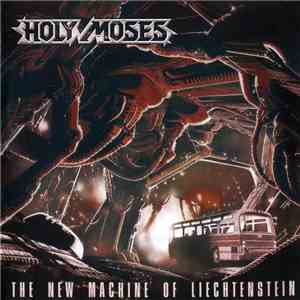 Holy Moses  - The New Machine Of Liechtenstein
