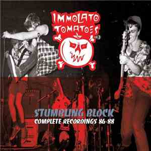 Immolato Tomatoes - Stumbling Block Complete Recordings 86-88