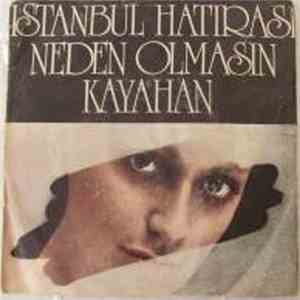 Kayahan - İstanbul Hatırası / Neden Olmasın