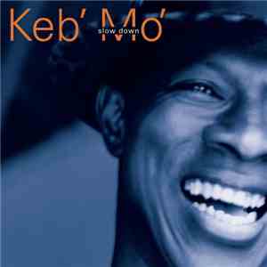 Keb Mo - Slow Down
