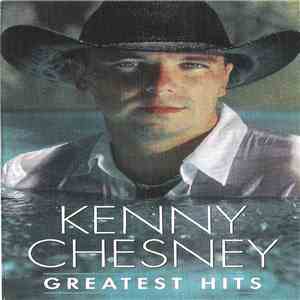 Kenny Chesney - Greatest Hits