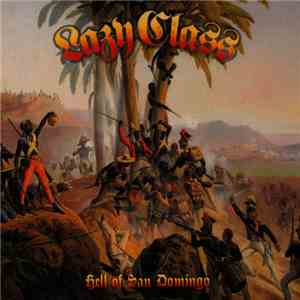 Lazy Class - Hell Of San Domingo