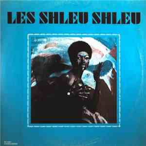 Les Shleu Shleu From Haiti - Shleu-Shleu