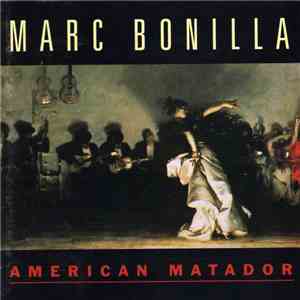Marc Bonilla - American Matador