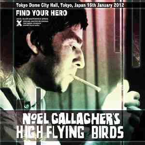 Noel Gallagher's High Flying Birds - Find Your Hero