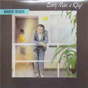 Norbert Detaeye - Every Man A King