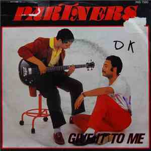 Partners  - Give It To Me