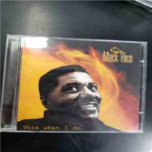 Sir Mack Rice - This What I Do