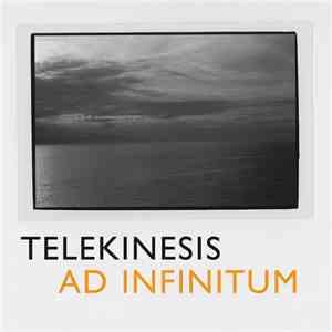 Telekinesis  - Ad Infinitum