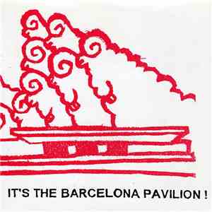 The Barcelona Pavilion - It's The Barcelona Pavilion!
