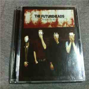 The Futureheads - This Is Not The World