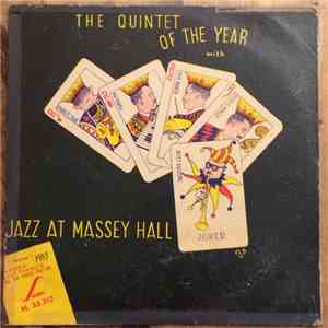 The Quintet Of The Year - Jazz At Massey Hall (Volume I)