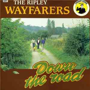 The Ripley Wayfarers - Down The Road