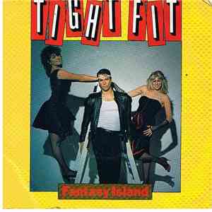 Tight Fit - Fantasy Island