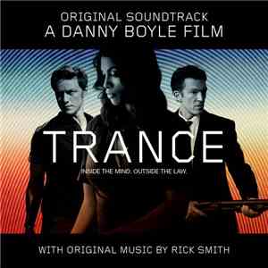 Various With Original Music By Rick Smith - Trance (Original Soundtrack)
