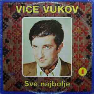 Vice Vukov - Sve Najbolje 1