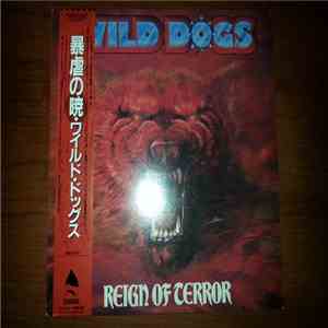 Wild Dogs - Reign Of Terror