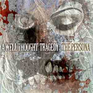 A Well Thought Tragedy - The Persona