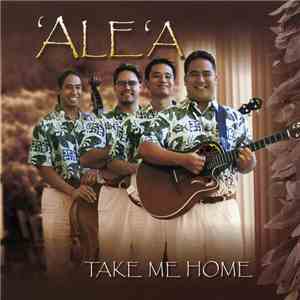 'Ale'a - Take Me Home