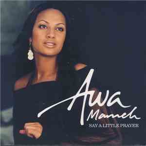 Awa Manneh - Say A Little Prayer